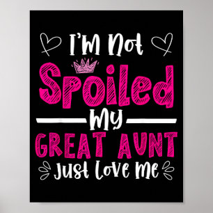 I'm Not Siled My Great Aunt Just Loves Me Great Ni Poster