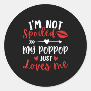 I'm Not Siled My P P Loves Me Family Reunion Match Classic Round Sticker