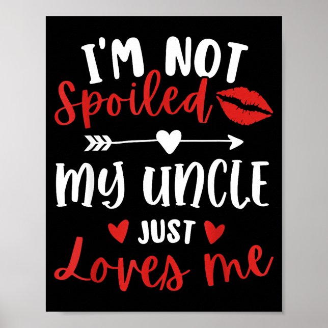 I'm Not Siled My Uncle Loves Me Nephew Niece Match Poster (Front)