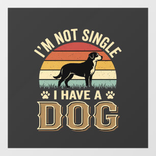 Im Not Single Dog Lover Vintage Window Cling