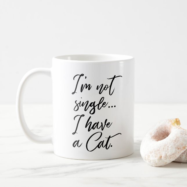 I'm not Single, I have a Cat Funny Cat Lady Coffee Mug (With Donut)