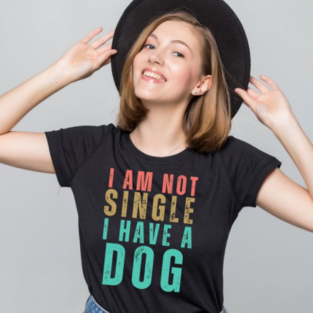 I'm not single i have a dog funny Valentine quote T-Shirt (Creator Uploaded)