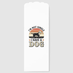 I'm Not Single I Have a Dog Vintage Shirt Design_1 Bookmarks