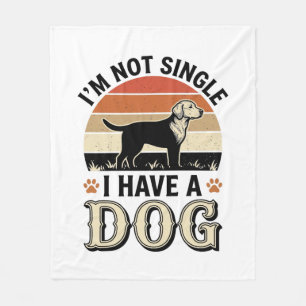 I'm Not Single I Have a Dog Vintage Shirt Design_1 Fleece Blanket