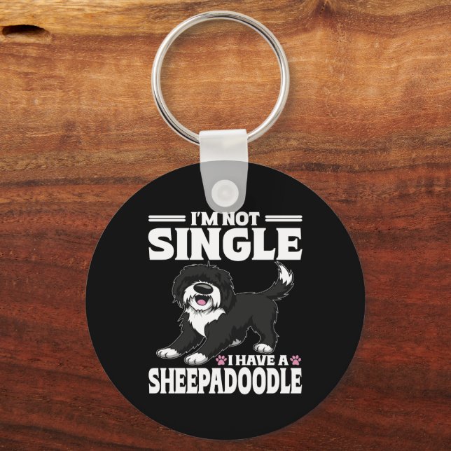 I'm Not Single I Have A Sheepadoodle Puppy Lover Keychain (Front)