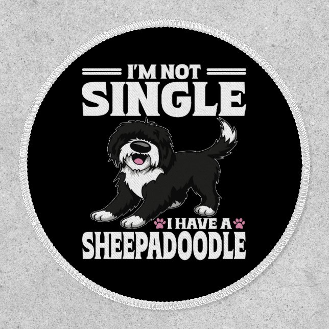 I'm Not Single I Have A Sheepadoodle Puppy Lover Patch (Front)