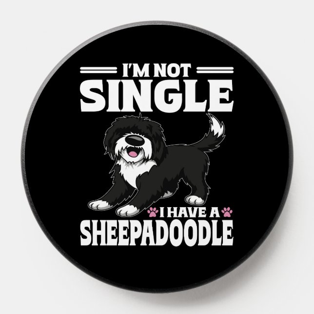I'm Not Single I Have A Sheepadoodle Puppy Lover PopSocket (Popsocket)