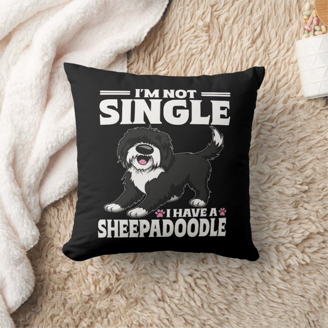 I'm Not Single I Have A Sheepadoodle Puppy Lover Throw Pillow (Blanket)