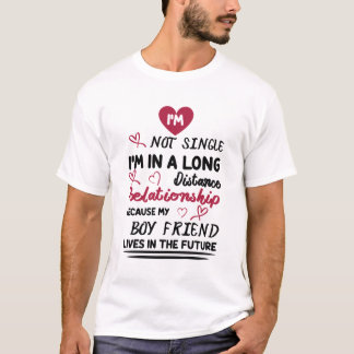 i'm-not-single-i'm-in-a-long-relationship T-SHIRT