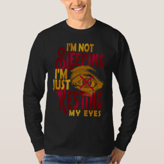 I'm Not Sleeping I'm Just Resting My Eyes Vintage  T-Shirt