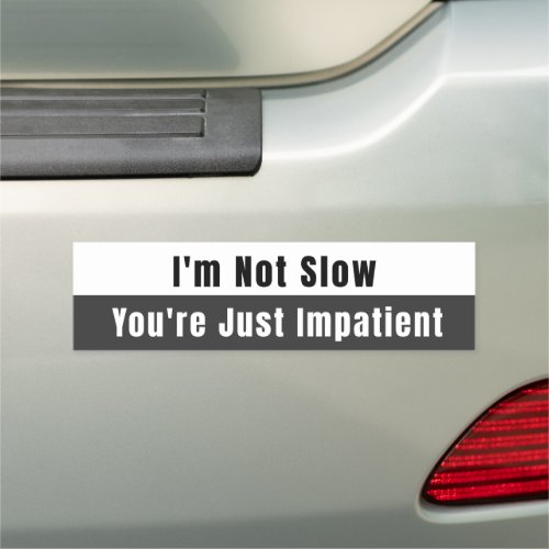 Im Not Slow Car Magnet