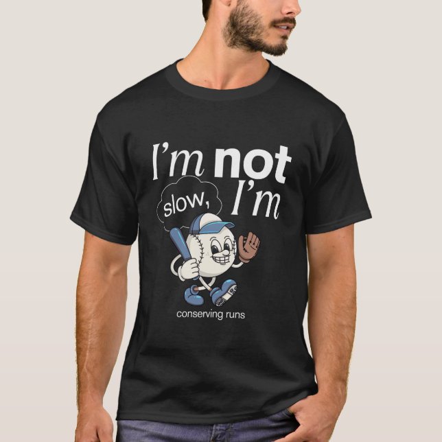 I'm not slow T-Shirt (Front)