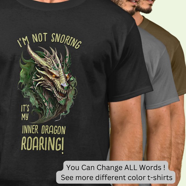 I'm Not Snoring It's My Inner Dragon Roaring! T-Shirt (Creator Uploaded)