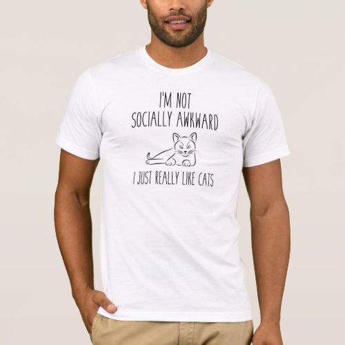 Im Not Socially Awkward T_Shirt