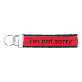 "i'm not sorry" key chain fob wristlet