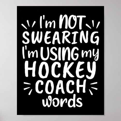 Im not swearing Im using my hockey coach words Poster