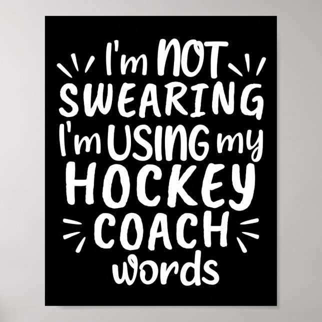 I'm not swearing I'm using my hockey coach words. Poster (Front)