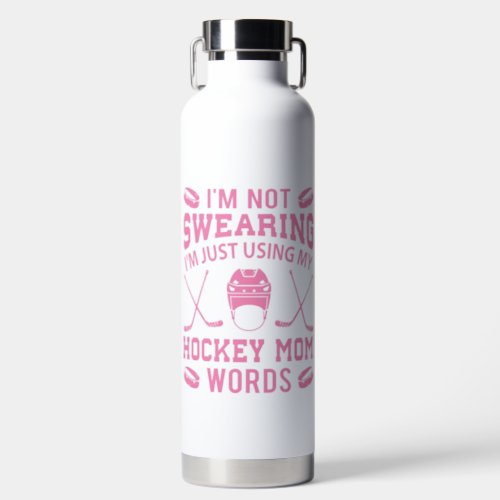 Im Not Swearing Using Hockey Mom Words Funny Pink Water Bottle