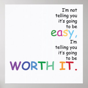 I'm Not Telling You It's Going To Be Easy... Poster