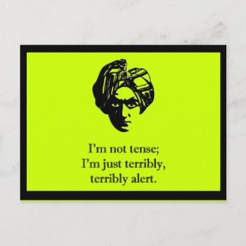 I'm Not Tense Postcard by postcardsfromtheedge at Zazzle
