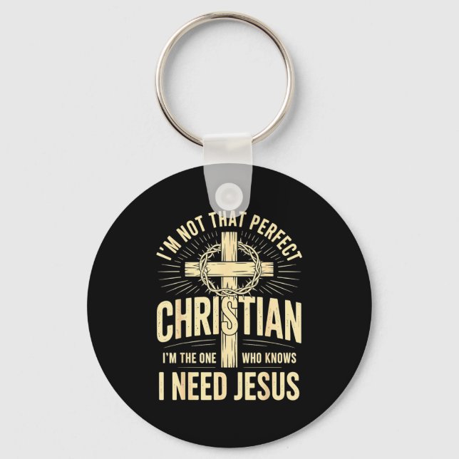 I'm Not That Perfect Christian Jesus  Keychain (Front)