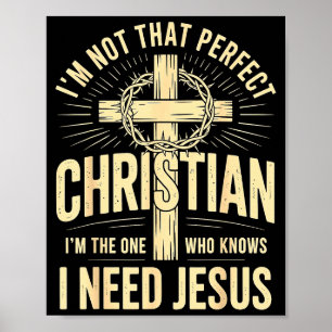 Im Not That Perfect Christian Jesus Poster