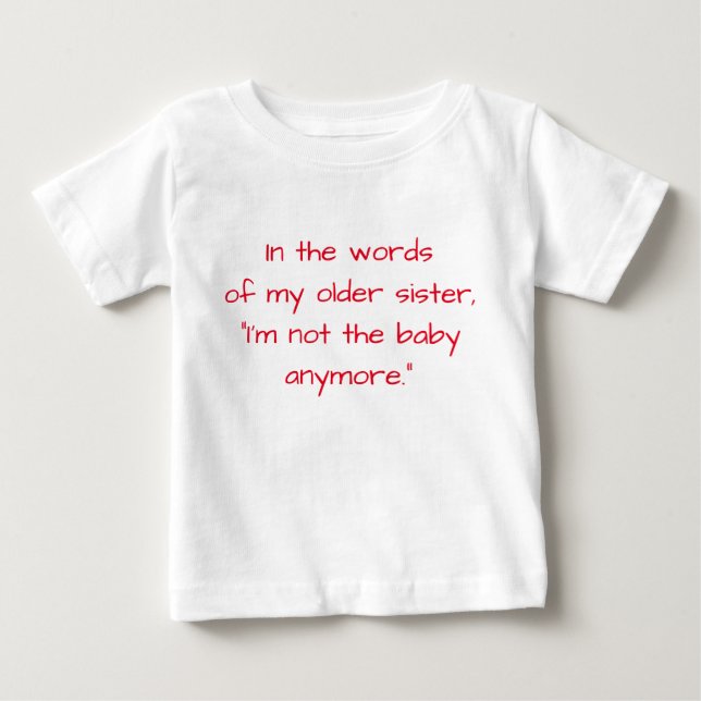 I'm not the baby anymore T-shirt (for boys) (Front)