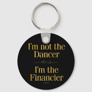 I'm Not the Dancer Keychain