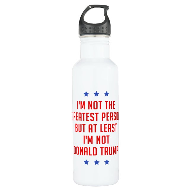 I'm Not The Greatest Person… Stainless Steel Water Bottle (Front)