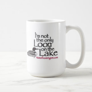 I'm not the only loon on the lake coffee mug
