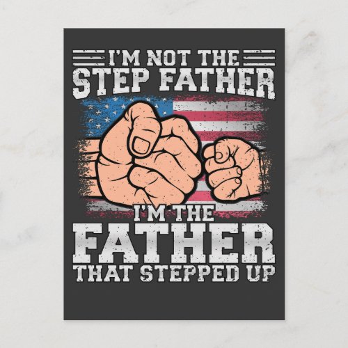 Im Not The Step Father Im The Father Postcard