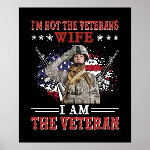 Im Not The Veterans Wife I Am The Veteran Poster
