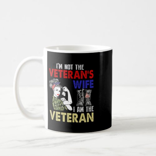 im not the veterans wife i am the veteran us milit coffee mug