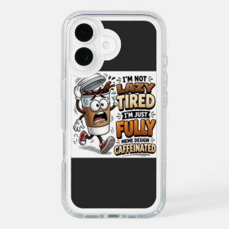 I'm Not Tired I'm Just Fueled By Caffeine Funny St iPhone 16 Case