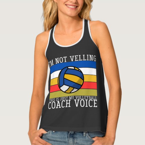 im not velling this is just my volleyball coach v tank top