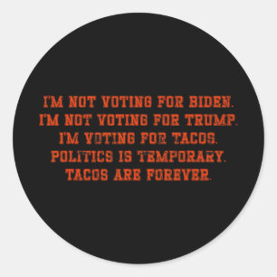 I'm Not Voting For Biden I'm Not Voting For Trump Classic Round Sticker
