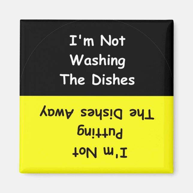 "I'm Not Washing The Dishes" Dishwasher Magnet (Front)