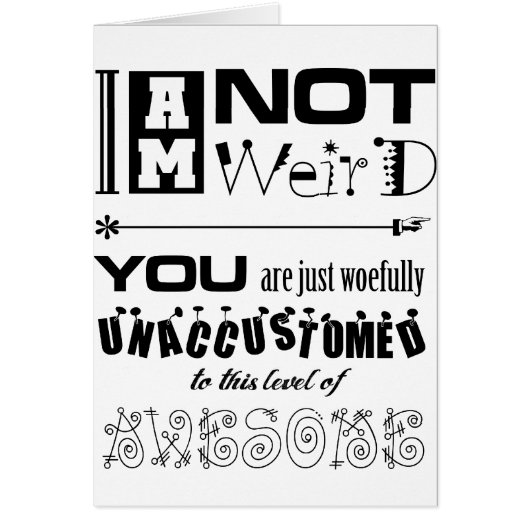 I'm Not Weird! Cards (Front)