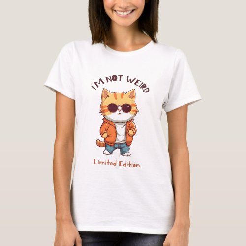 Im Not Weird Funny Saying Cat LoverCute Animal T_Shirt