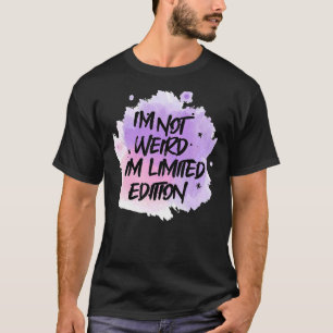 I'm Not Weird I Am Sarcastic Sayings T-Shirt