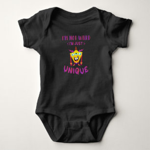 I'm not weird I'm just unique Baby Bodysuit