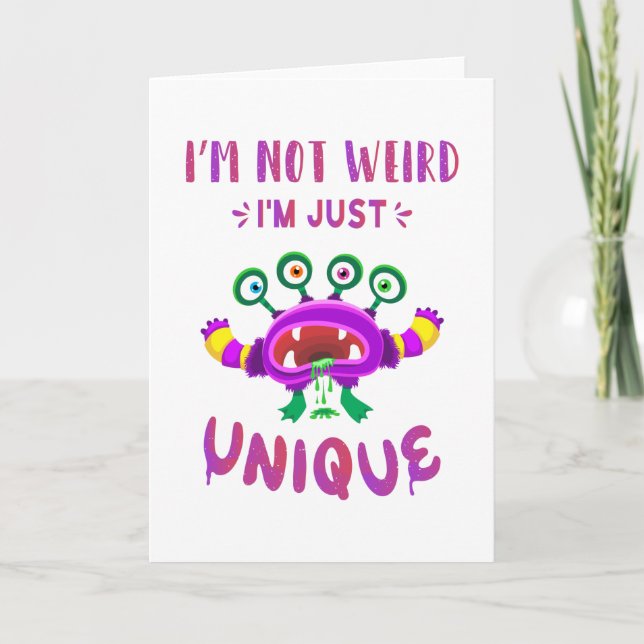 I'm not weird I'm just unique Card (Front)