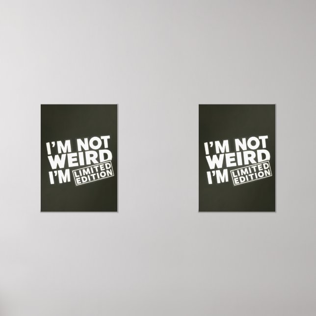 I'm Not Weird Limited Edition Quote Wall Art Print Sets (Front)