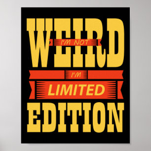 I'm Not Weird Poster