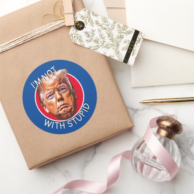 I'm Not With Stupid Trump Classic Round Sticker (Gifting)