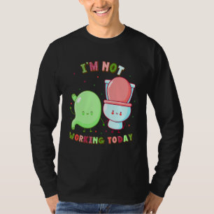 I'm Not Working Today Labor Day Gastroparesis T-Shirt