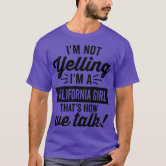 I'm not yelling I'm a Louisiana girl' Women's T-Shirt