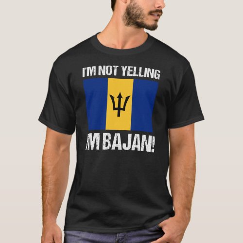 Im Not Yelling Im Bajan Barbados National Flag T_Shirt