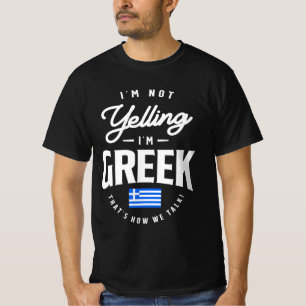 I'm not yelling I'm Greek Funny Greek Pride T-Shirt