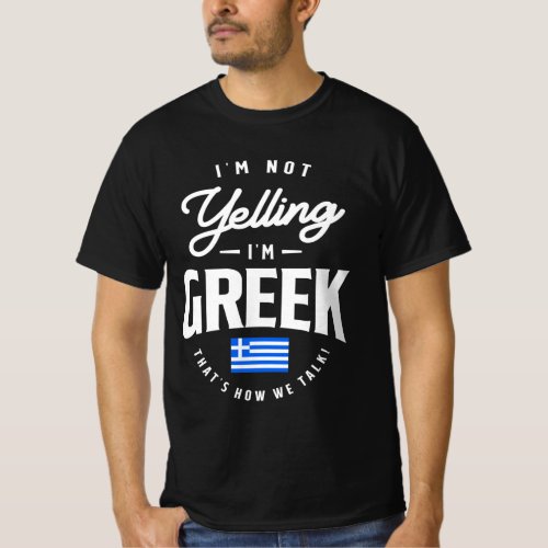 Im not yelling Im Greek Funny Greek Pride T_Shirt